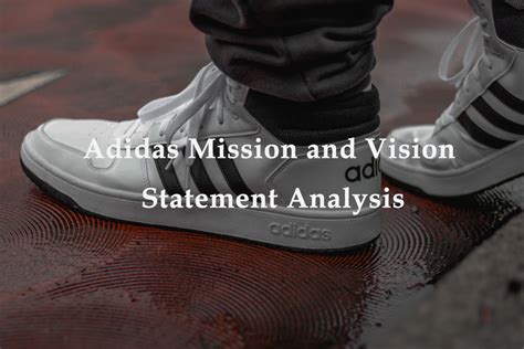 Adidas Mission Statement and Vision Analysis.